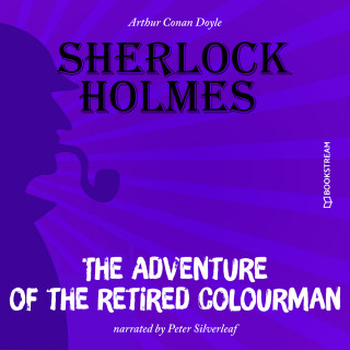 Sir Arthur Conan Doyle: The Adventure of the Retired Colourman (Unabridged)