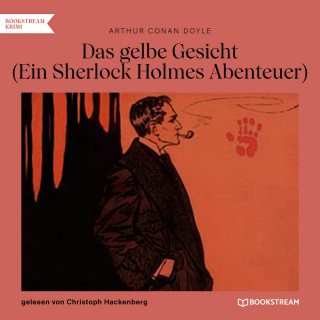 Arthur Conan Doyle: Das gelbe Gesicht - Ein Sherlock Holmes Abenteuer (Ungekürzt)