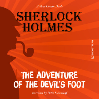 Sir Arthur Conan Doyle: The Adventure of the Devil's Foot (Unabridged)