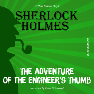 Sir Arthur Conan Doyle: The Adventure of the Engineer's Thumb (Unabridged)