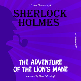 Sir Arthur Conan Doyle: The Adventure of the Lion's Mane (Unabridged)