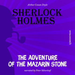 Sir Arthur Conan Doyle: The Adventure of the Mazarin Stone (Unabridged)