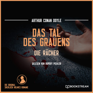 Arthur Conan Doyle: Das Tal des Grauens - Die Rächer (Ungekürzt)