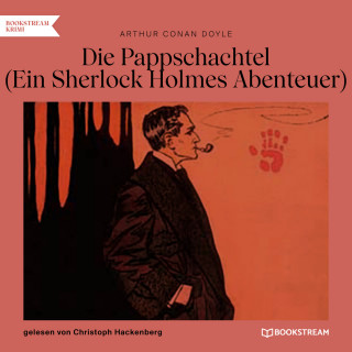 Arthur Conan Doyle: Die Pappschachtel - Ein Sherlock Holmes Abenteuer (Ungekürzt)