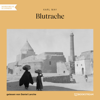 Karl May: Blutrache (Ungekürzt)