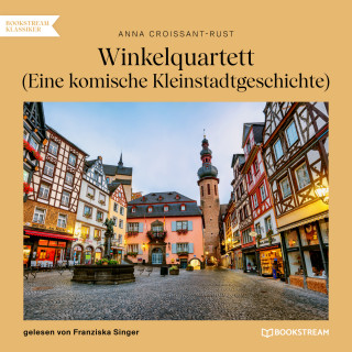 Anna Croissant-Rust: Winkelquartett - Eine komische Kleinstadtgeschichte (Ungekürzt)