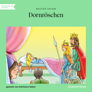 Brüder Grimm: Dornröschen (Ungekürzt)