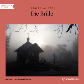 Edgar Allan Poe: Die Brille (Ungekürzt)