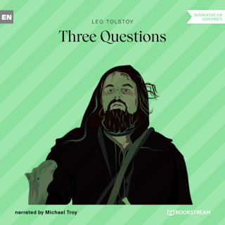 Leo Tolstoy: Three Questions (Unabridged)