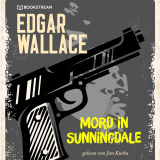 Edgar Wallace: Mord in Sunningdale (Ungekürzt)
