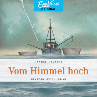 Hannes Nygaard: Vom Himmel hoch - Hinterm Deich Krimi, Band 2 (ungekürzt)