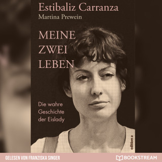 Estibaliz Carranza, Martina Prewein: Meine zwei Leben - Die wahre Geschichte der Eislady (Ungekürzt)