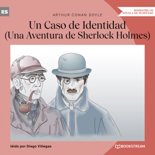 Arthur Conan Doyle: Un Caso de Identidad - Una Aventura de Sherlock Holmes (Versión íntegra)