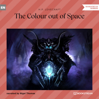 H. P. Lovecraft: The Colour out of Space (Unabridged)
