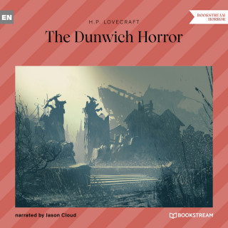 H. P. Lovecraft: The Dunwich Horror (Unabridged)