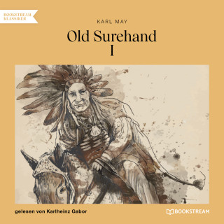 Karl May: Old Surehand I (Ungekürzt)
