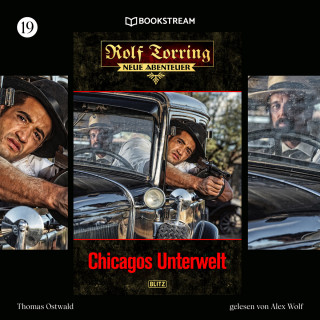 Thomas Ostwald: Chicagos Unterwelt - Rolf Torring - Neue Abenteuer, Folge 19 (Ungekürzt)