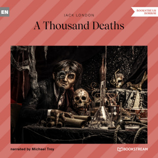 Jack London: A Thousand Deaths (Unabridged)
