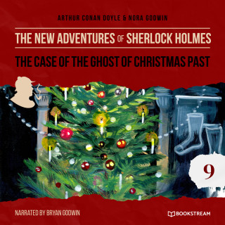Sir Arthur Conan Doyle, Nora Godwin: The Case of the Ghost of Christmas Past - The New Adventures of Sherlock Holmes, Episode 9 (Unabridged)