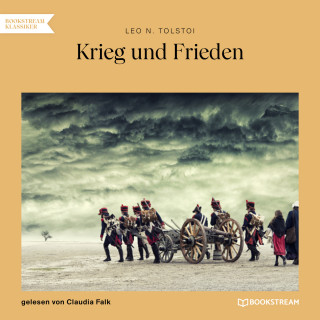 Leo Tolstoy: Krieg und Frieden (Ungekürzt)