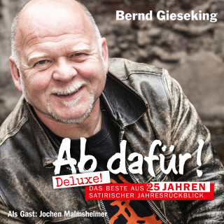 Bernd Gieseking: Ab dafür! Deluxe!