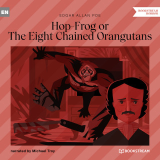 Edgar Allan Poe: Hop-Frog or The Eight Chained Orangutans (Unabridged)