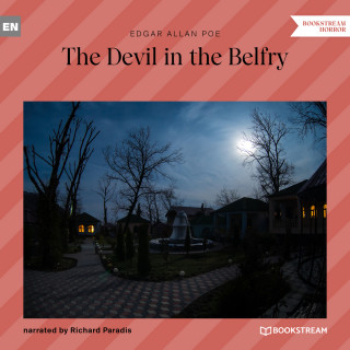 Edgar Allan Poe: The Devil in the Belfry (Unabridged)