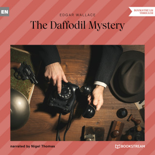 Edgar Wallace: The Daffodil Mystery (Unabridged)