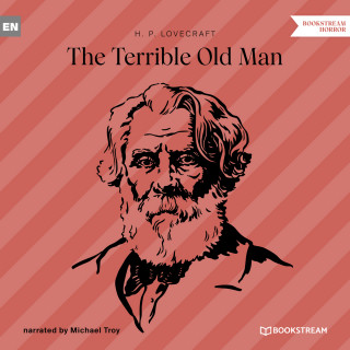 H. P. Lovecraft: The Terrible Old Man (Unabridged)