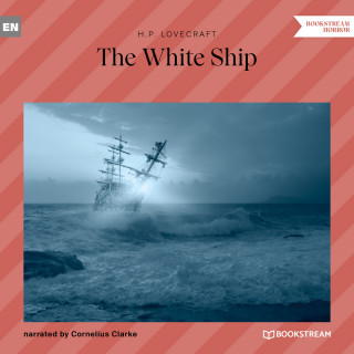 H. P. Lovecraft: The White Ship (Unabridged)