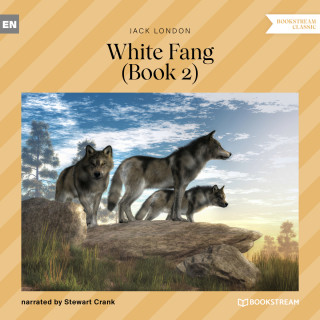 Jack London: White Fang, Book 2 (Unabridged)