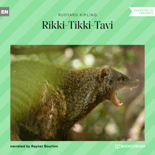 Rudyard Kipling: Rikki-Tikki-Tavi (Unabridged)