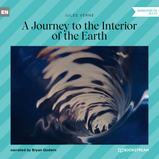 Jules Verne: A Journey to the Interior of the Earth (Unabridged)