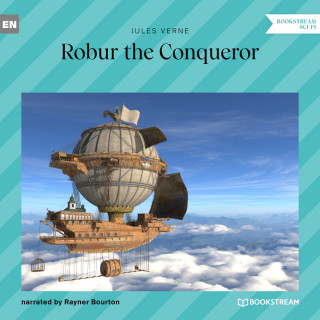 Jules Verne: Robur the Conqueror (Unabridged)