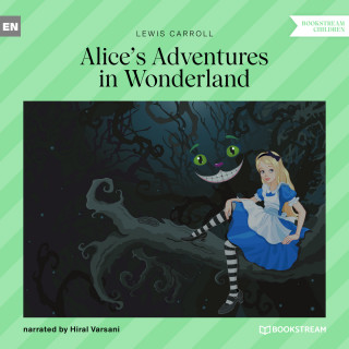 Lewis Carroll: Alice's Adventures in Wonderland (Unabridged)