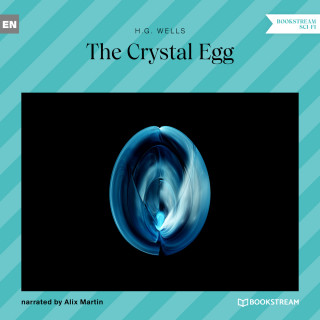 H. G. Wells: The Crystal Egg (Unabridged)