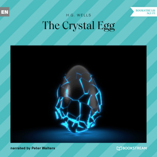 H. G. Wells: The Crystal Egg (Unabridged)