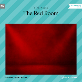 H. G. Wells: The Red Room (Unabridged)