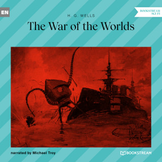 H. G. Wells: The War of the Worlds (Unabridged)