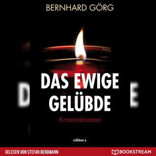 Bernhard Görg: Das ewige Gelübde - Doris Lenhart, Band 2 (Ungekürzt)