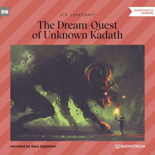 H. P. Lovecraft: The Dream-Quest of Unknown Kadath (Unabridged)