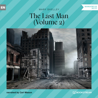 Mary Shelley: The Last Man, Volume 2 (Unabridged)