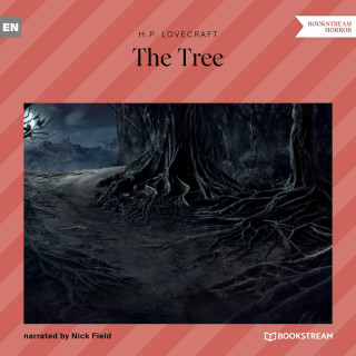 H. P. Lovecraft: The Tree (Unabridged)