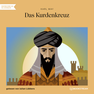 Karl May: Das Kurdenkreuz (Ungekürzt)