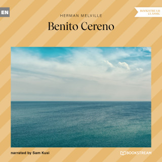 Herman Melville: Benito Cereno (Unabridged)