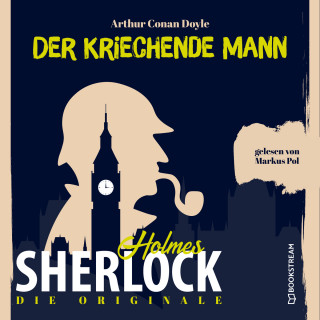 Sir Arthur Conan Doyle: Die Originale: Der kriechende Mann (Ungekürzt)