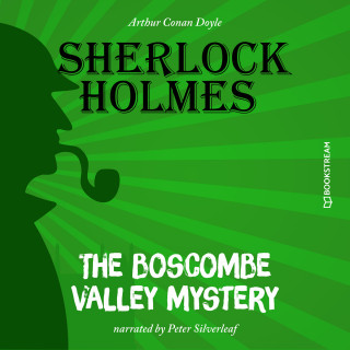 Sir Arthur Conan Doyle: The Boscombe Valley Mystery (Unabridged)