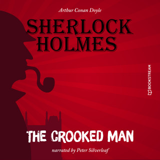 Sir Arthur Conan Doyle: The Crooked Man (Unabridged)