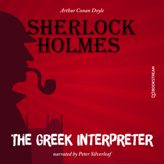 Sir Arthur Conan Doyle: The Greek Interpreter (Unabridged)