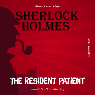 Sir Arthur Conan Doyle: The Resident Patient (Unabridged)
